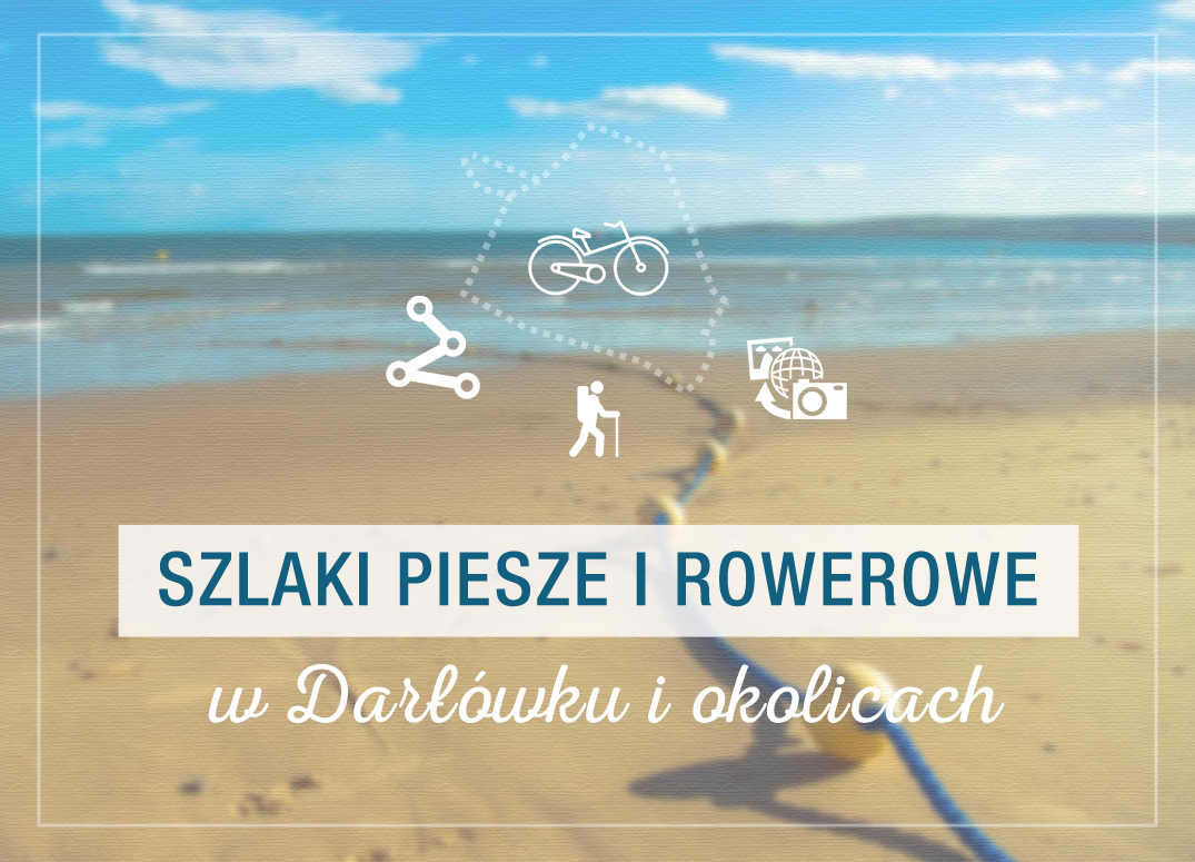 Szlaki piesze i rowerowe w Darłówku, czyli propozycje dla aktywnych